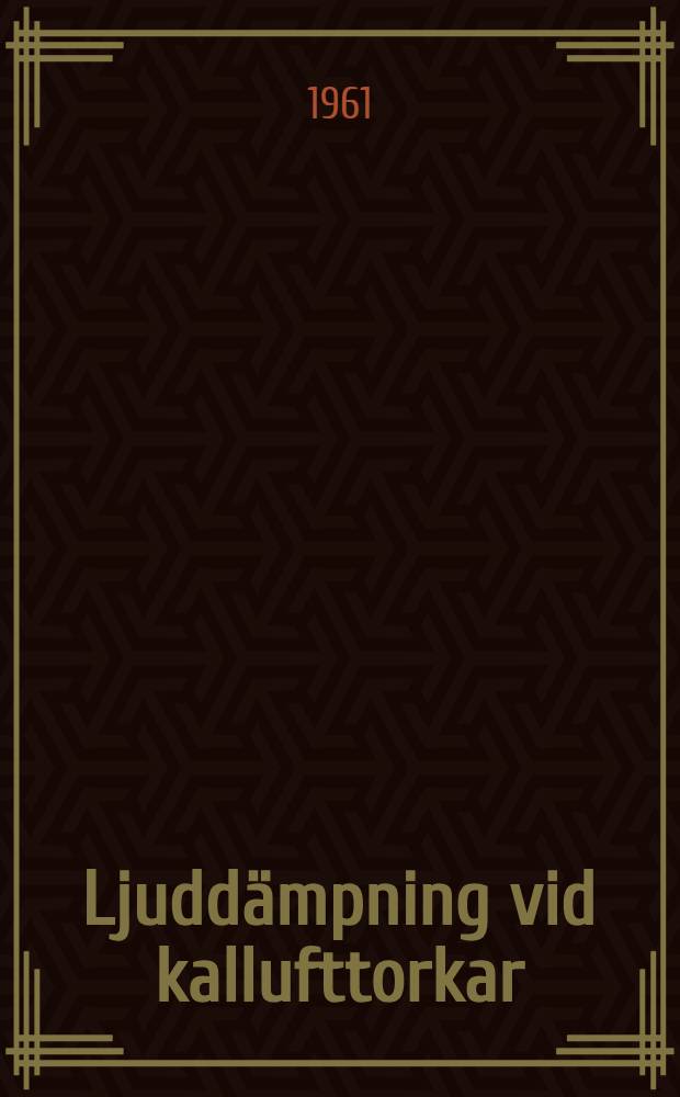 Ljuddämpning vid kallufttorkar