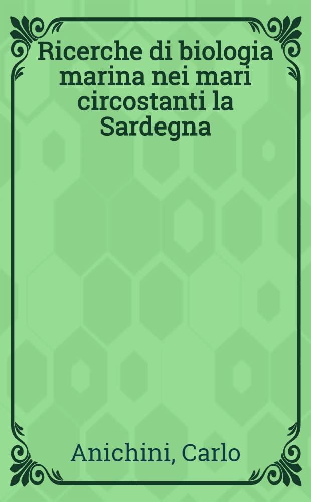 Ricerche di biologia marina nei mari circostanti la Sardegna
