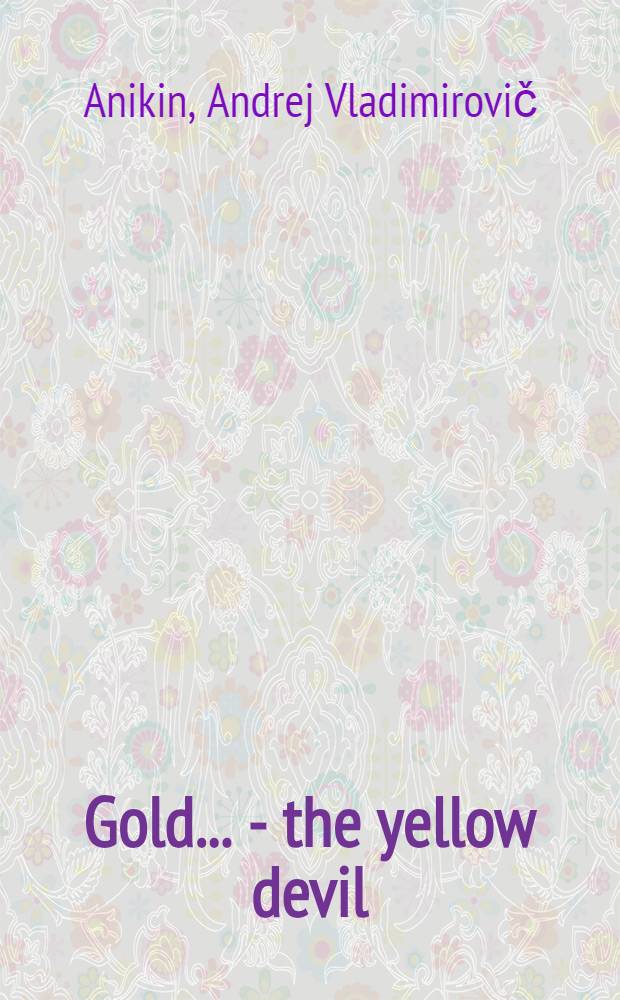 Gold ... - the yellow devil