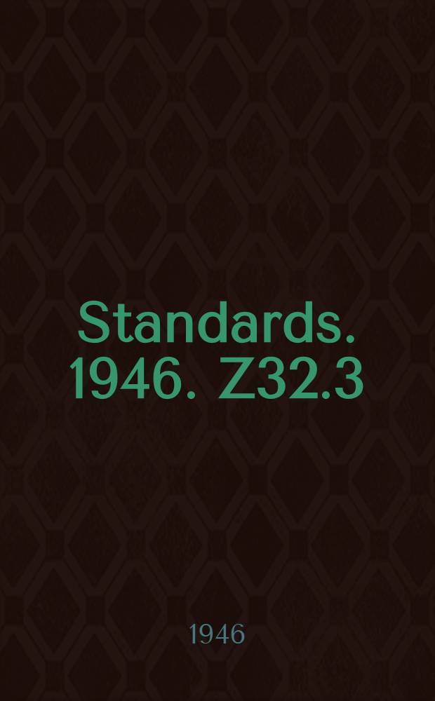 [Standards]. 1946. Z32.3 : Graphical symbols for electrical power and control