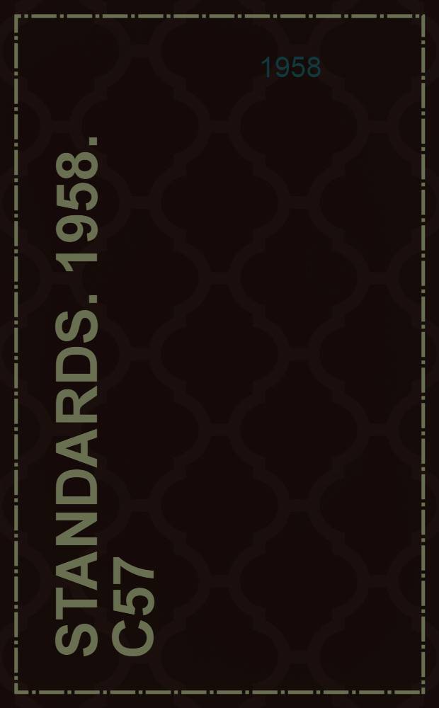 [Standards]. 1958. C57 : American standard requirements terminology, and test code for distribution, power and regulating transformers, and reactors other than current-limiting reactors