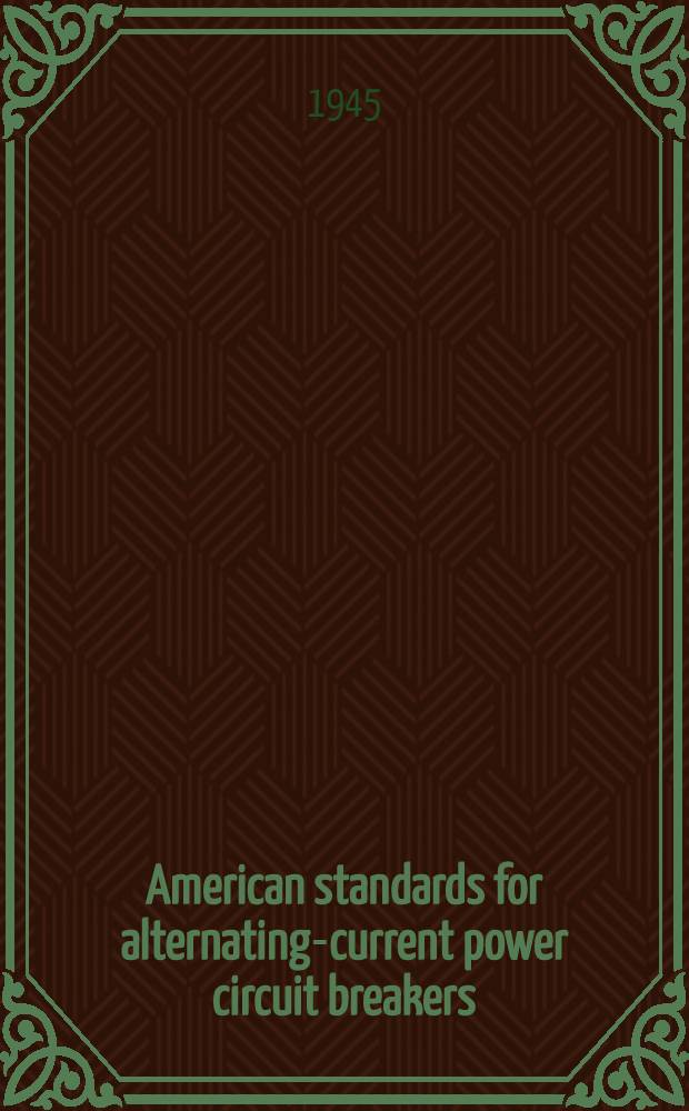 American standards for alternating-current power circuit breakers