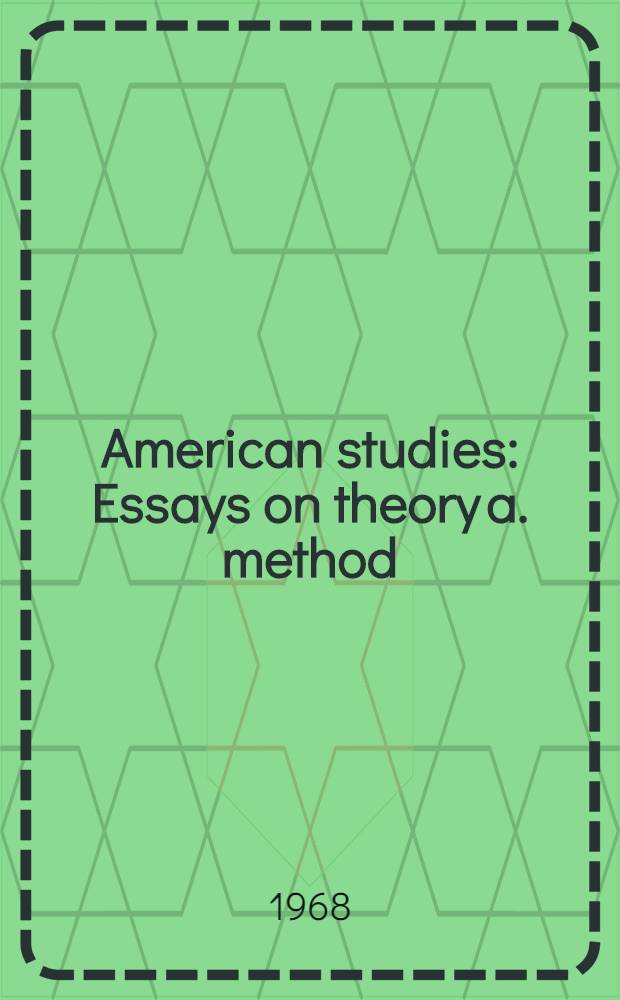 American studies : Essays on theory a. method