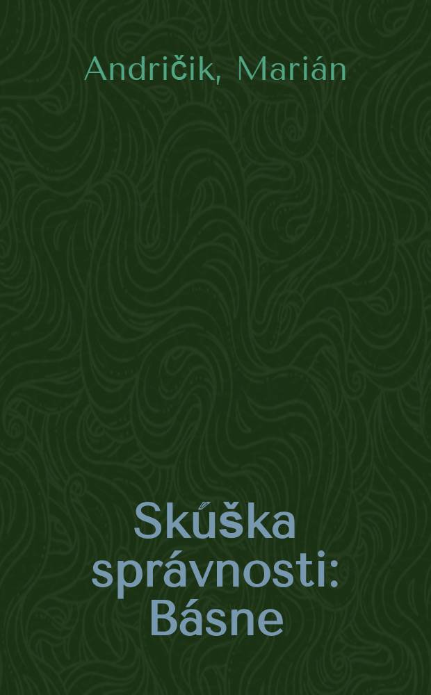 Skúška správnosti : Básne