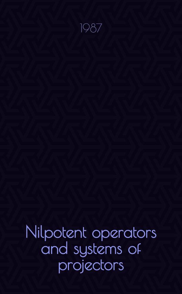 Nilpotent operators and systems of projectors