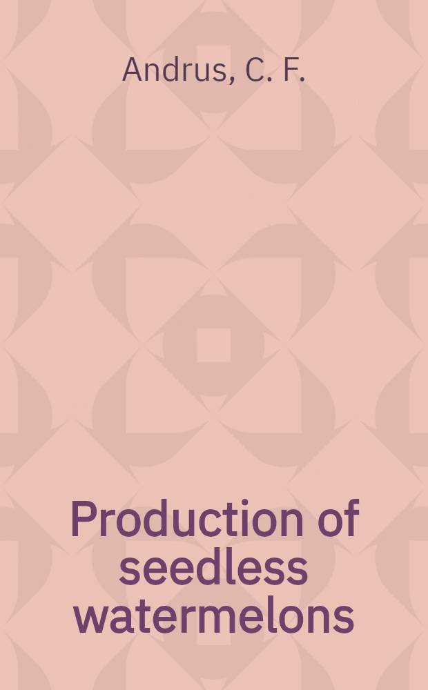 Production of seedless watermelons