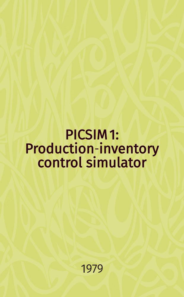 PICSIM 1 : Production-inventory control simulator