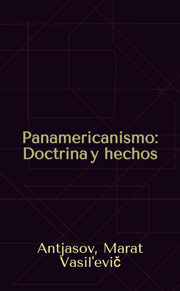 Panamericanismo : Doctrina y hechos