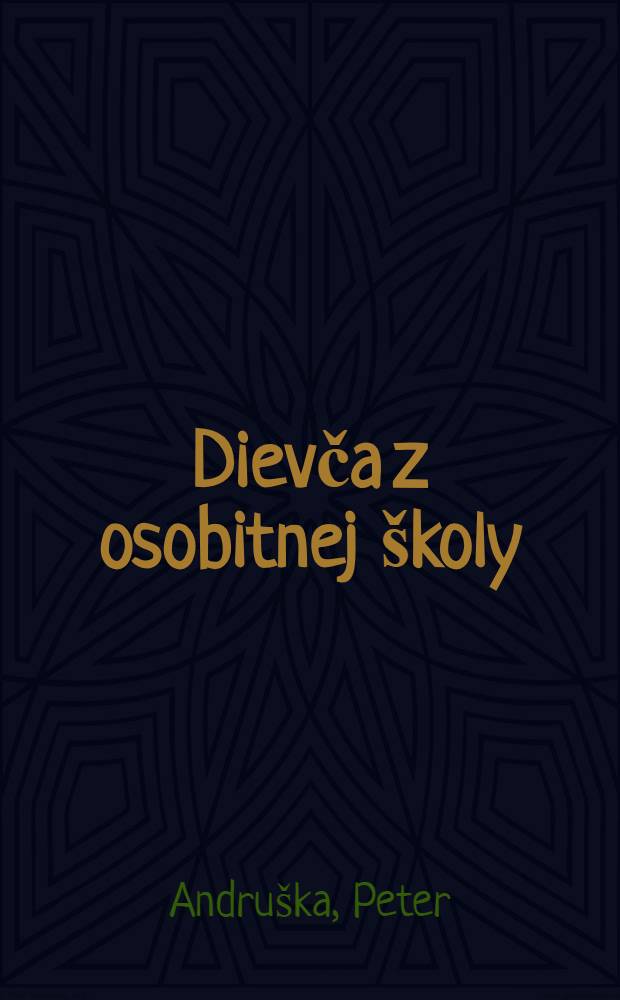 Dievča z osobitnej &scaron;koly : Rom&aacute;n