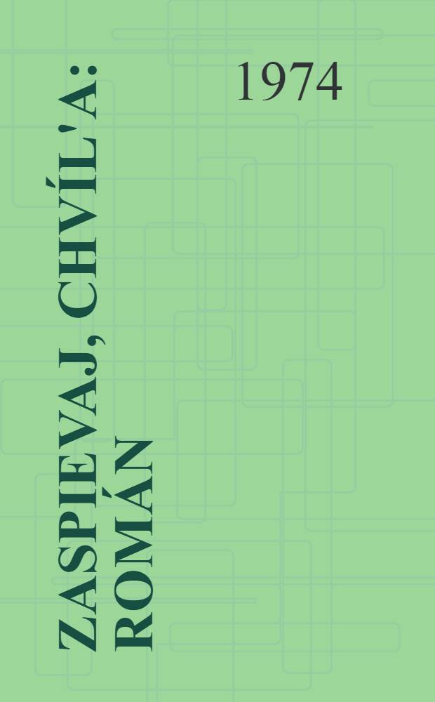 Zaspievaj, chv&iacute;l'a : Rom&aacute;n