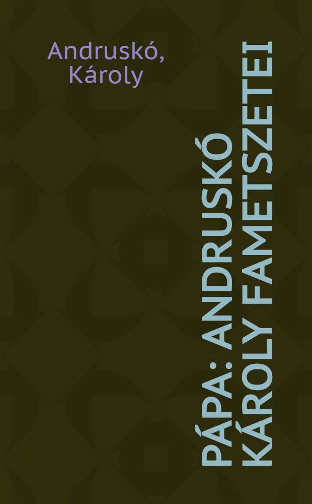 Pápa : Andruskó Károly fametszetei : Album