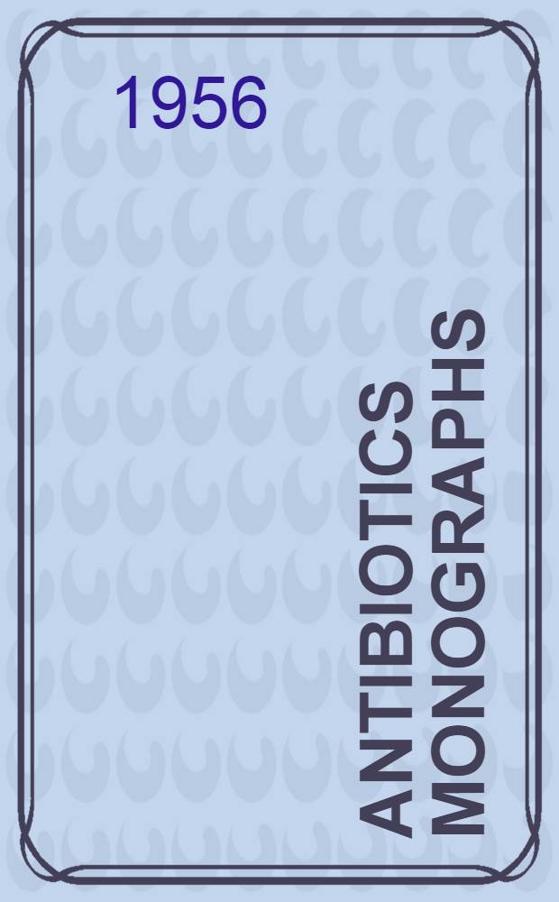 Antibiotics monographs