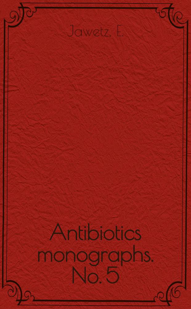 Antibiotics monographs. No. 5 : Polymyxin, neomycin, bacitracin