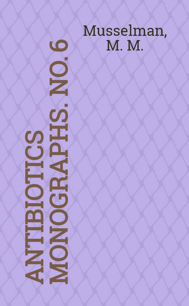 Antibiotics monographs. No. 6 : Terramycin (Oxytetracycline)