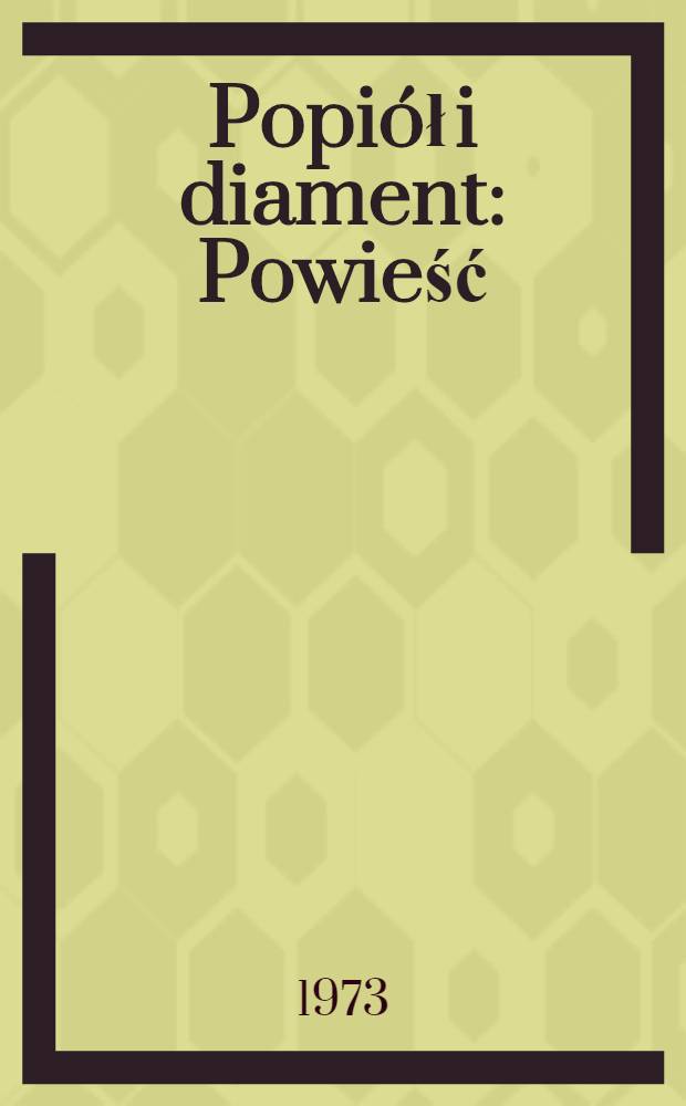 Popiół i diament : Powieść