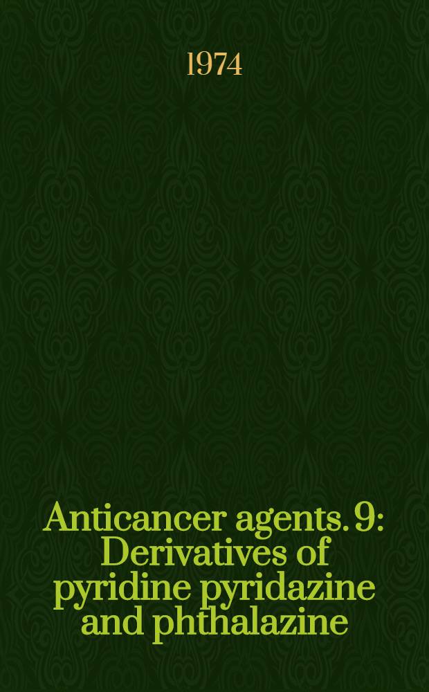 Anticancer agents. 9 : Derivatives of pyridine pyridazine and phthalazine