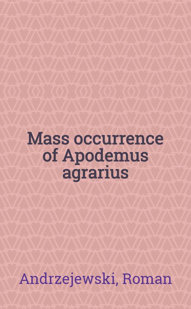 Mass occurrence of Apodemus agrarius (Pallas, 1771) and variations in the number of associated muridae