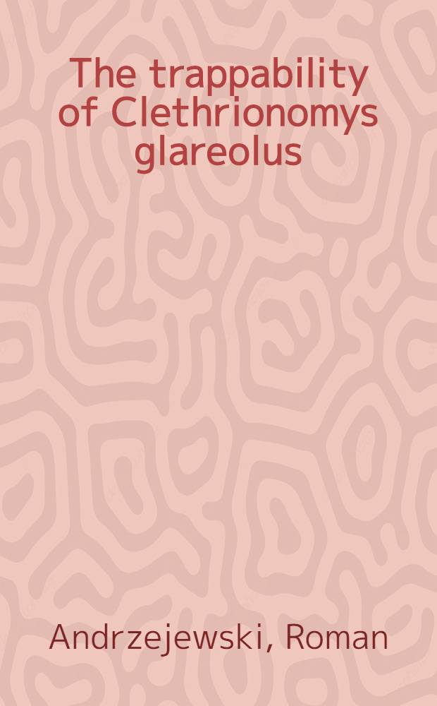 The trappability of Clethrionomys glareolus (Schreber, 1780) and other ecological obtained by the CMR capture method