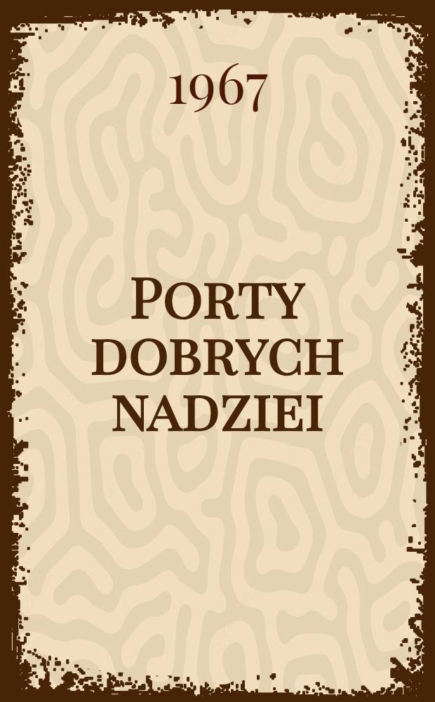 Porty dobrych nadziei : Wrażenia z podróży