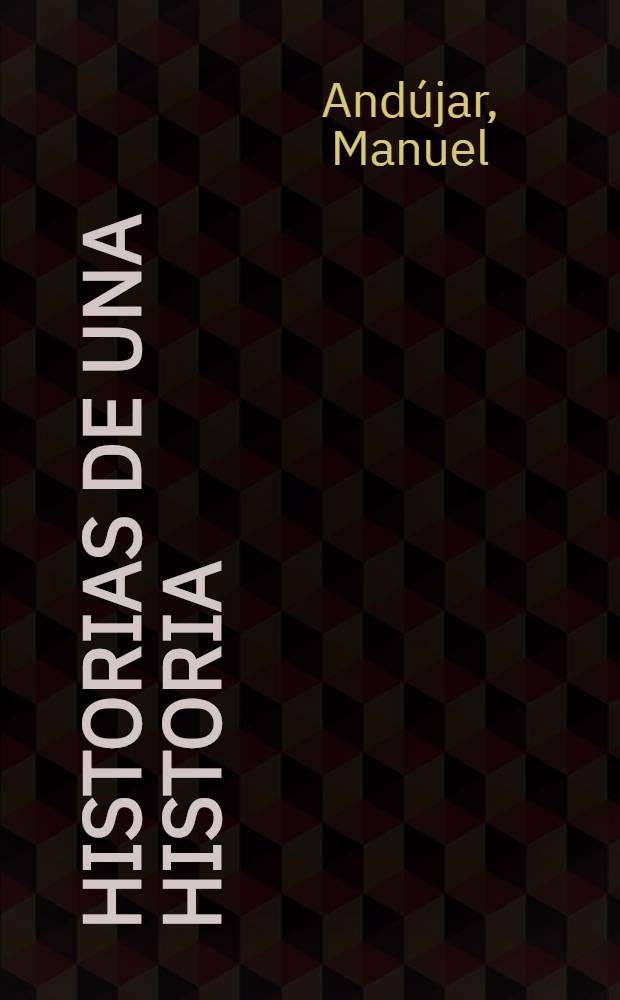 Historias de una historia : Novela