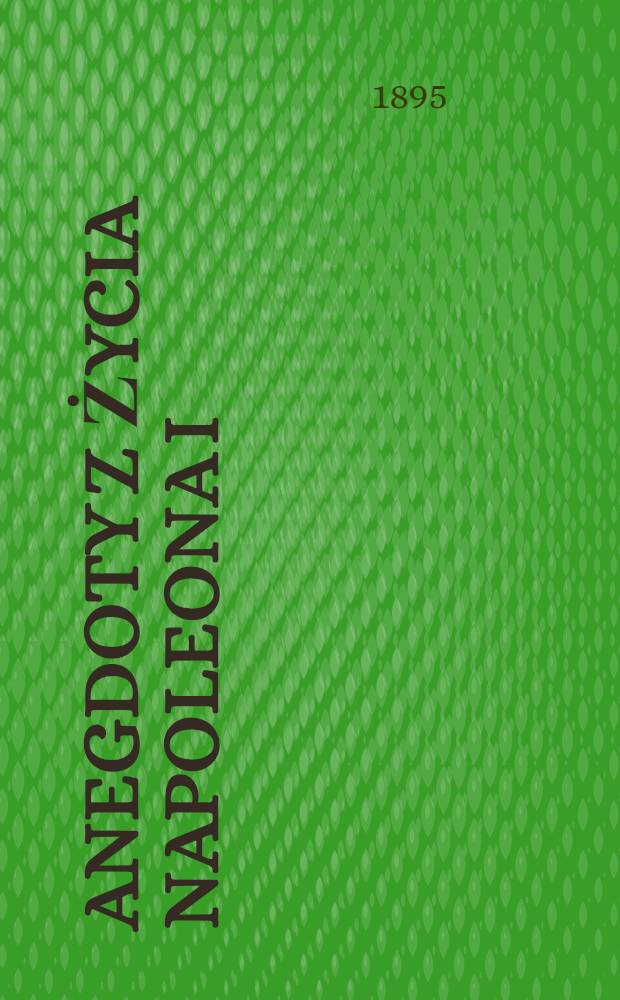 Anegdoty z życia Napoleona I