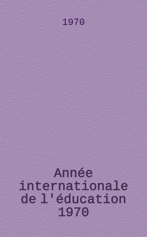Année internationale de l'éducation 1970 : Bulletin. № 17 : Décembre 1970