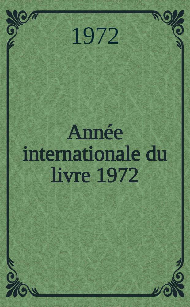 Année internationale du livre 1972 : Bulletin. № 14 : Novembre 1972