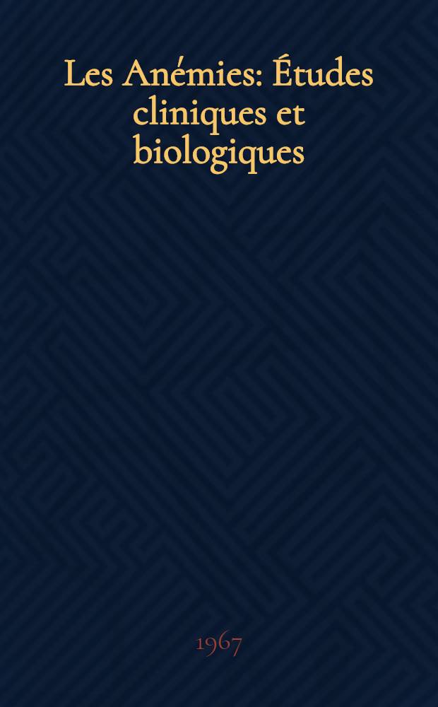 Les Anémies : Études cliniques et biologiques