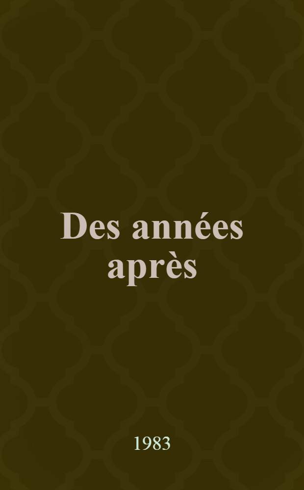 Des années après