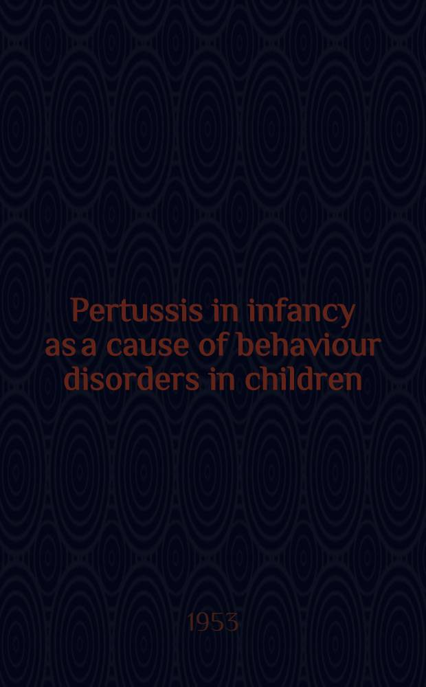 Pertussis in infancy as a cause of behaviour disorders in children : Akademisk avhandling som med vederbörligt tillstånd av vitterfarna Med. fakulteten i Uppsala för vinnande av medicine doktorsgrad framlägges ..