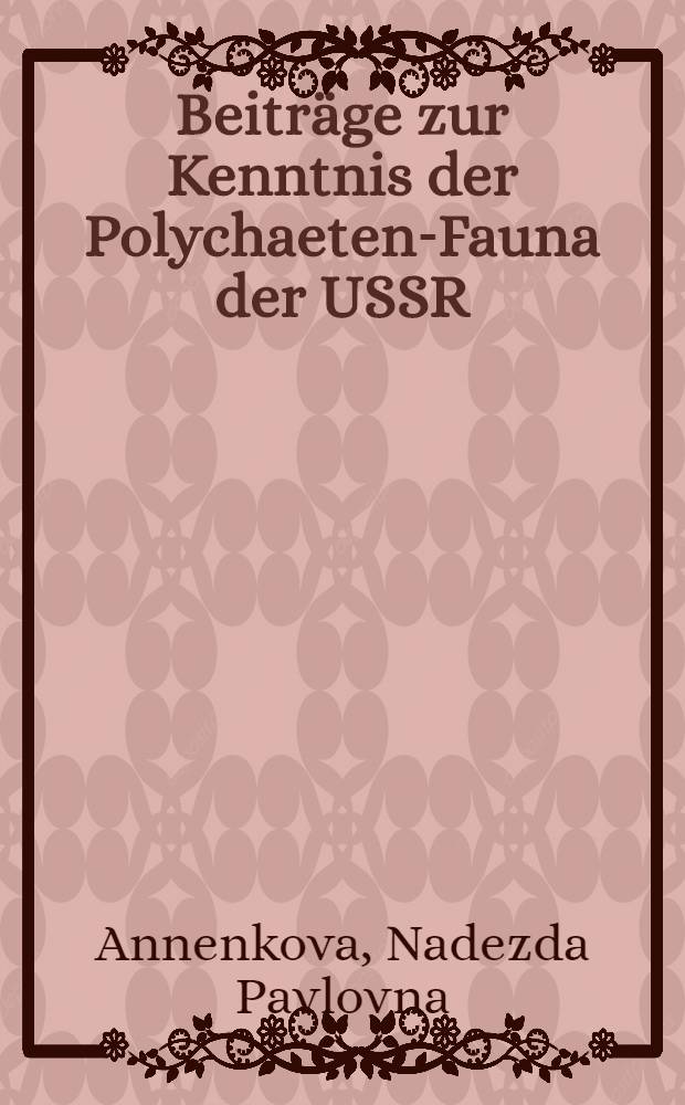 Beiträge zur Kenntnis der Polychaeten-Fauna der USSR