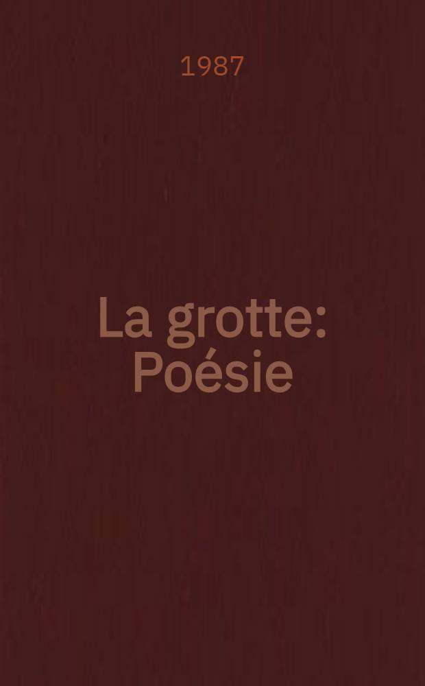 La grotte : Poésie