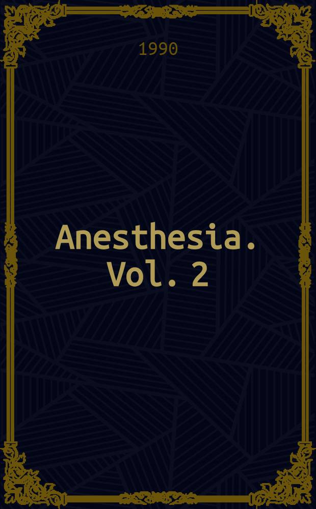 Anesthesia. Vol. 2