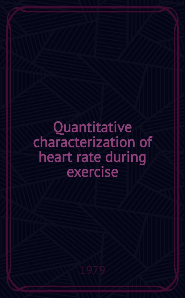 Quantitative characterization of heart rate during exercise