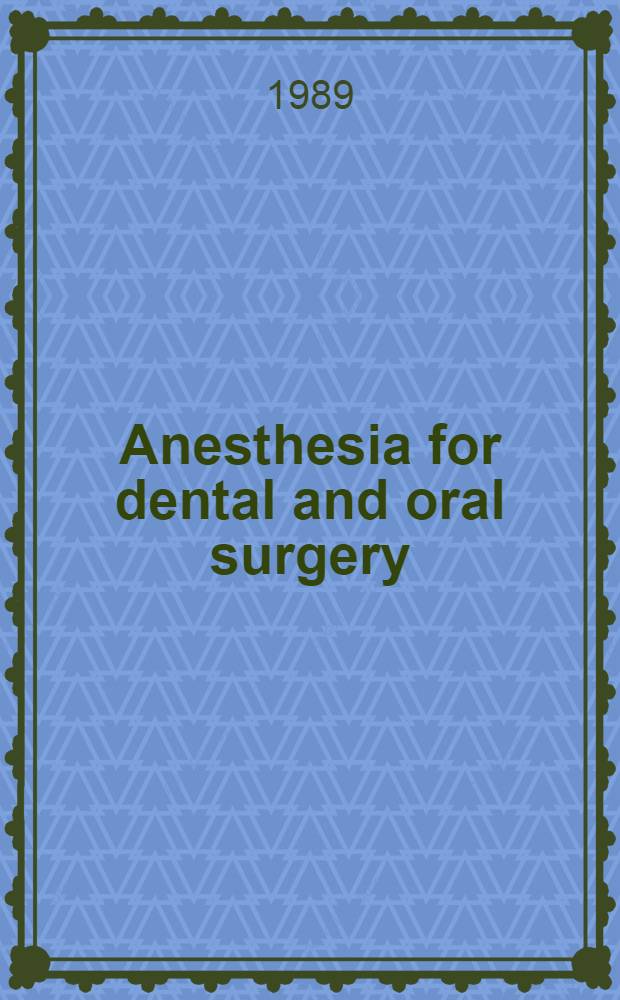 Anesthesia for dental and oral surgery