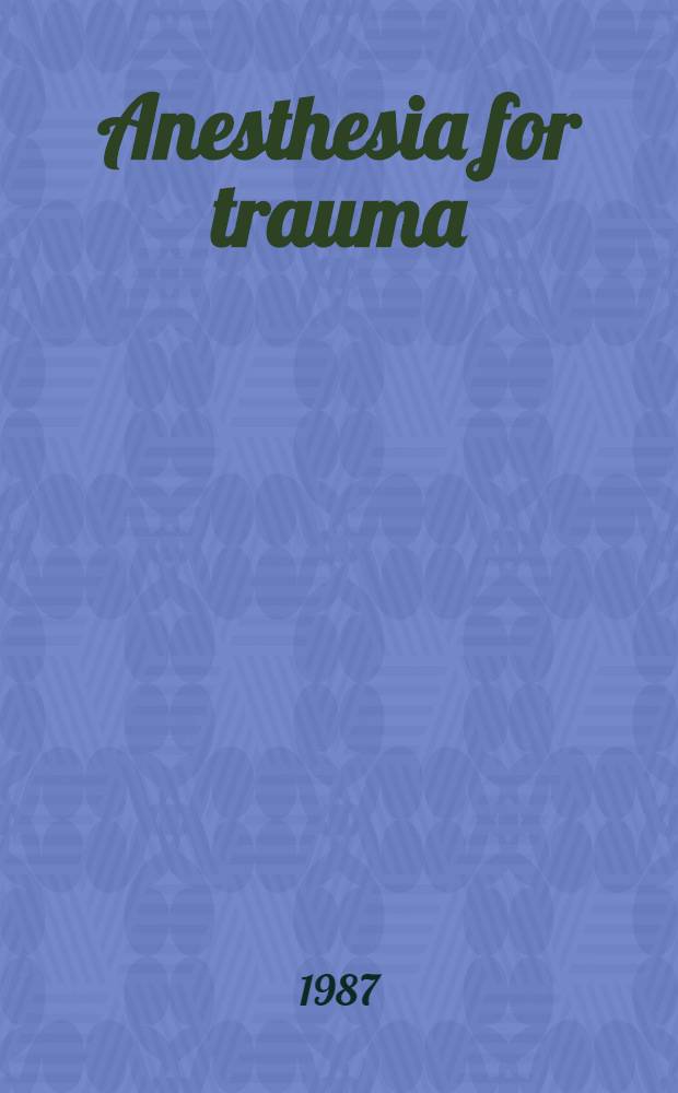 Anesthesia for trauma
