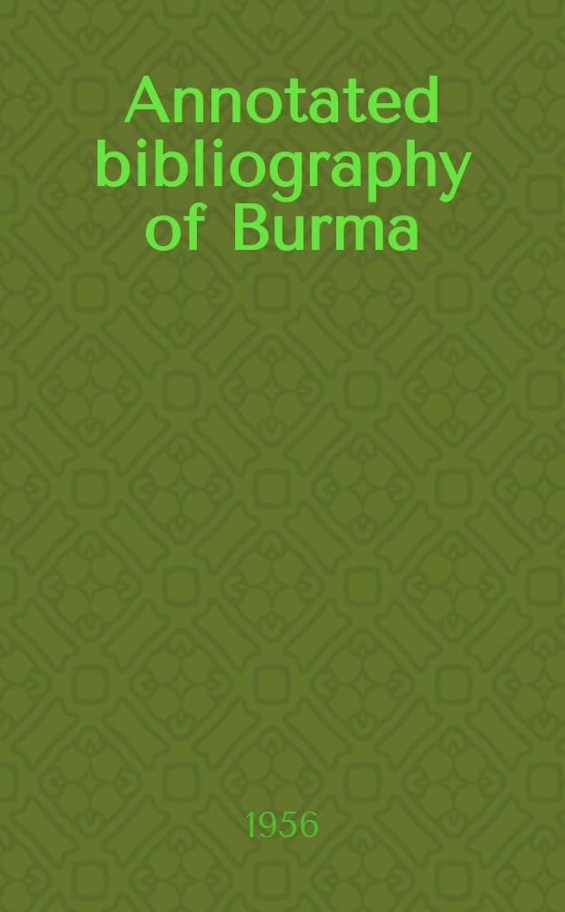 Annotated bibliography of Burma