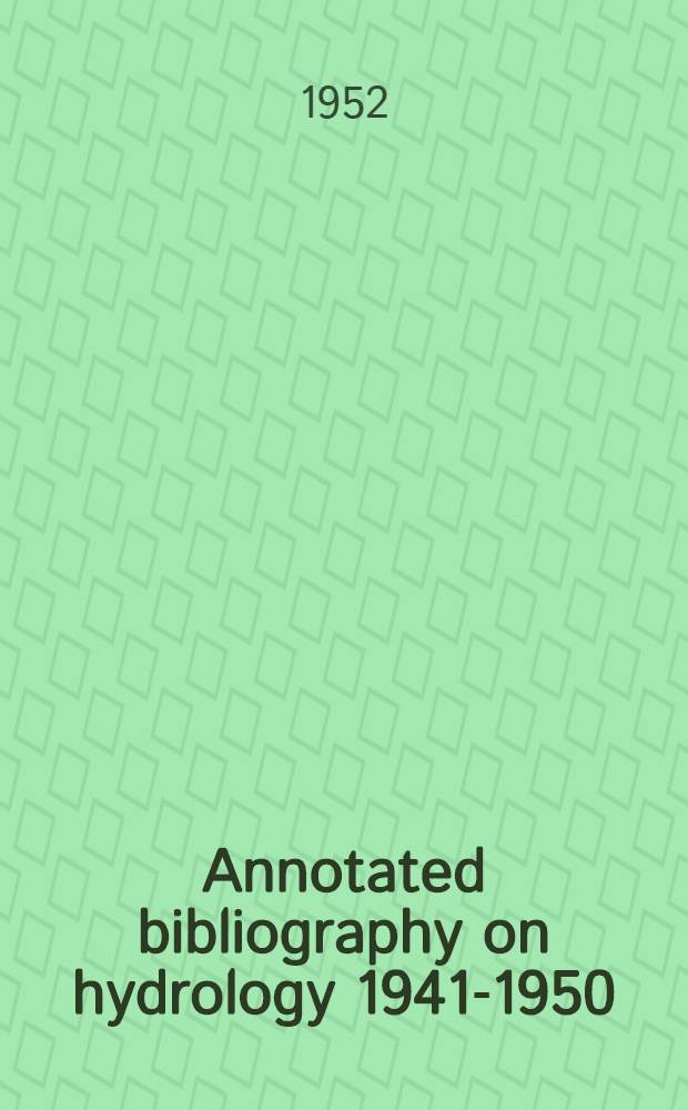 Annotated bibliography on hydrology 1941-1950 (United States and Canada)