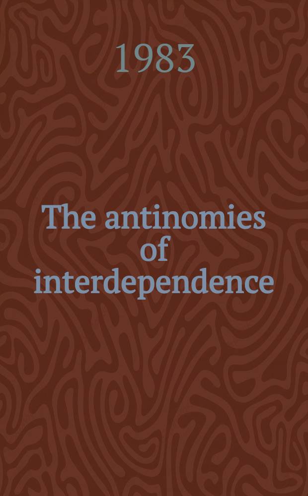 The antinomies of interdependence : Nat. welfare and the intern. div. of labor