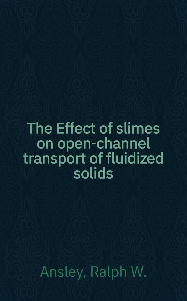 The Effect of slimes on open-channel transport of fluidized solids