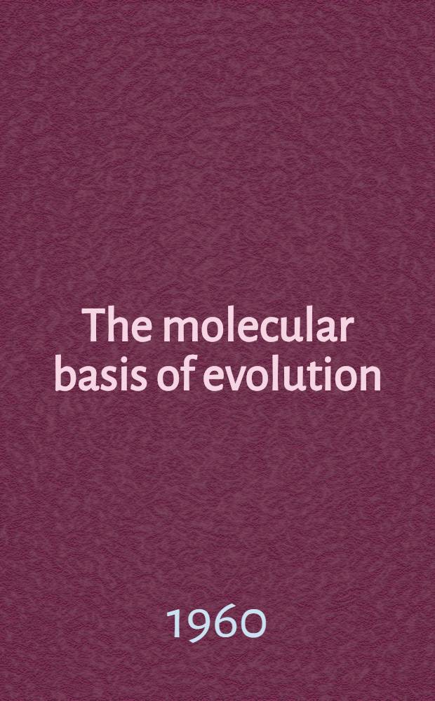 The molecular basis of evolution