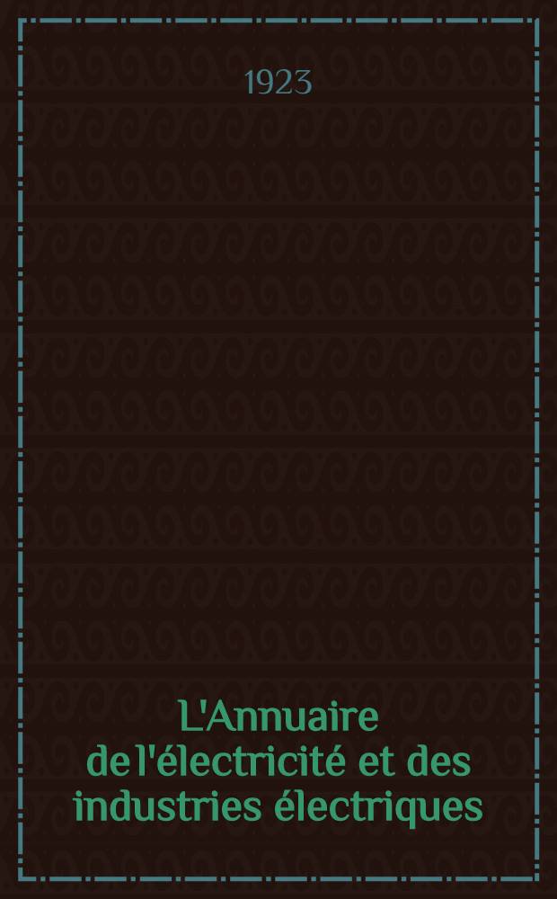 L'Annuaire de l'&eacute;lectricit&eacute; et des industries &eacute;lectriques