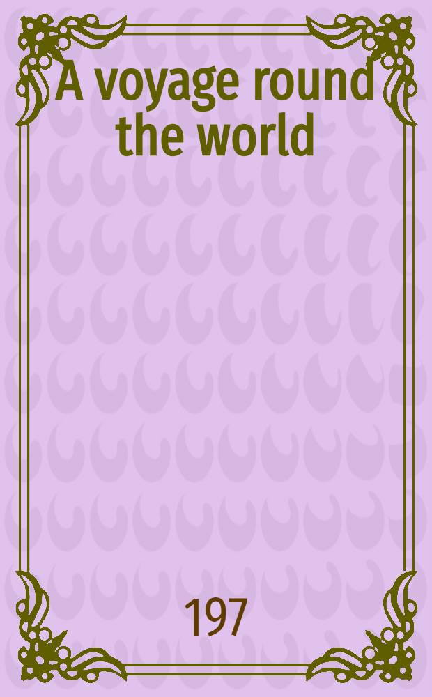 A voyage round the world