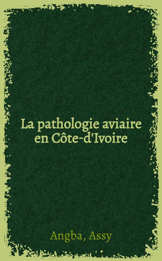 La pathologie aviaire en Côte-d'Ivoire