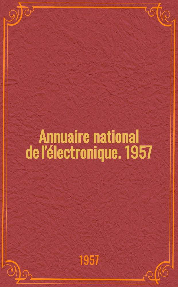 Annuaire national de l'électronique. 1957