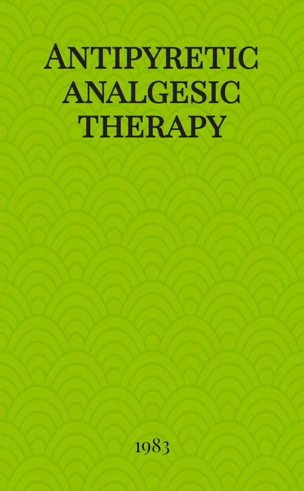 Antipyretic analgesic therapy : Current worldwide status : Proc. of a symp