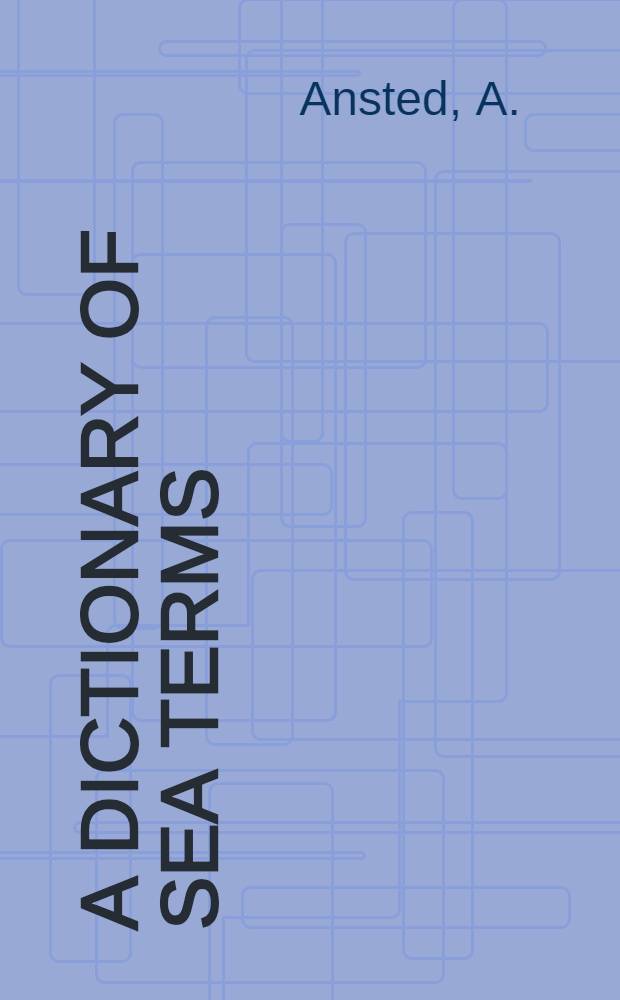 A dictionary of sea terms : With appendix of additional words
