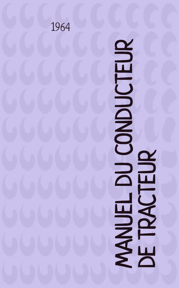 Manuel du conducteur de tracteur