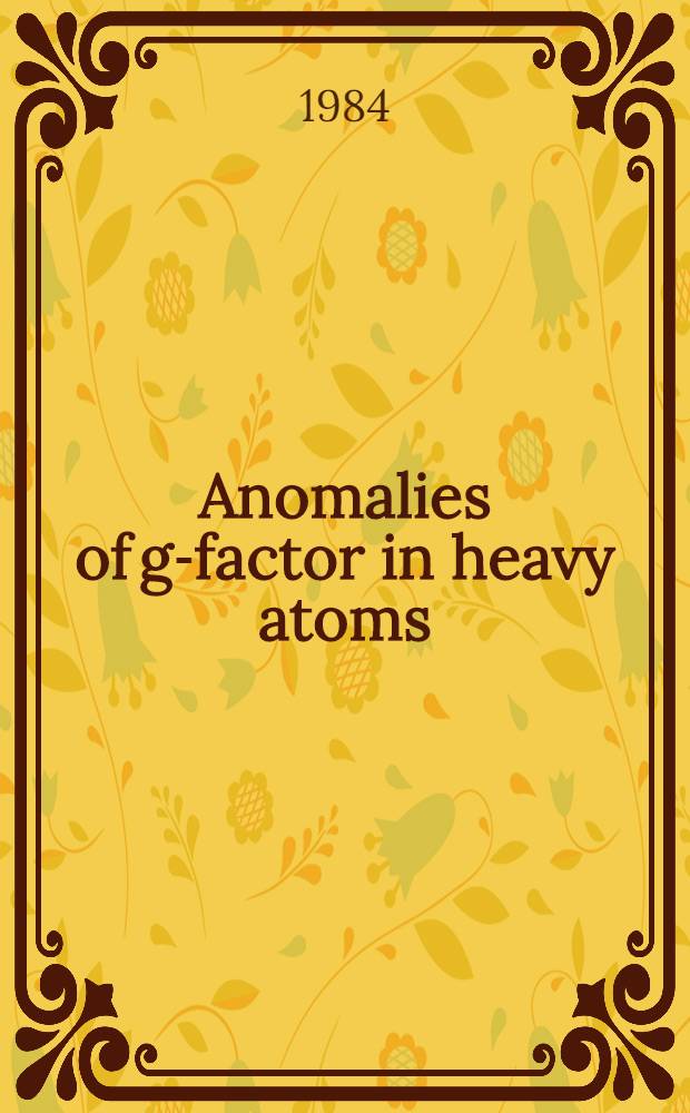 Anomalies of g-factor in heavy atoms