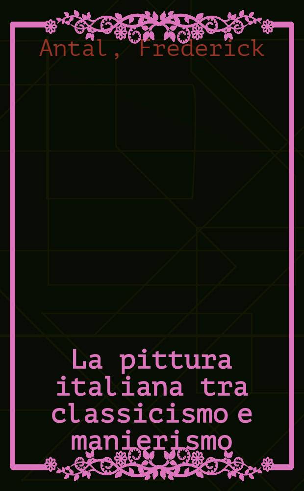 La pittura italiana tra classicismo e manierismo